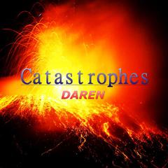 catastrophes