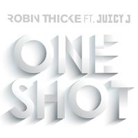 原版伴奏 One Shot - Robin Thicke & Juicy J (unofficial Instrumental)