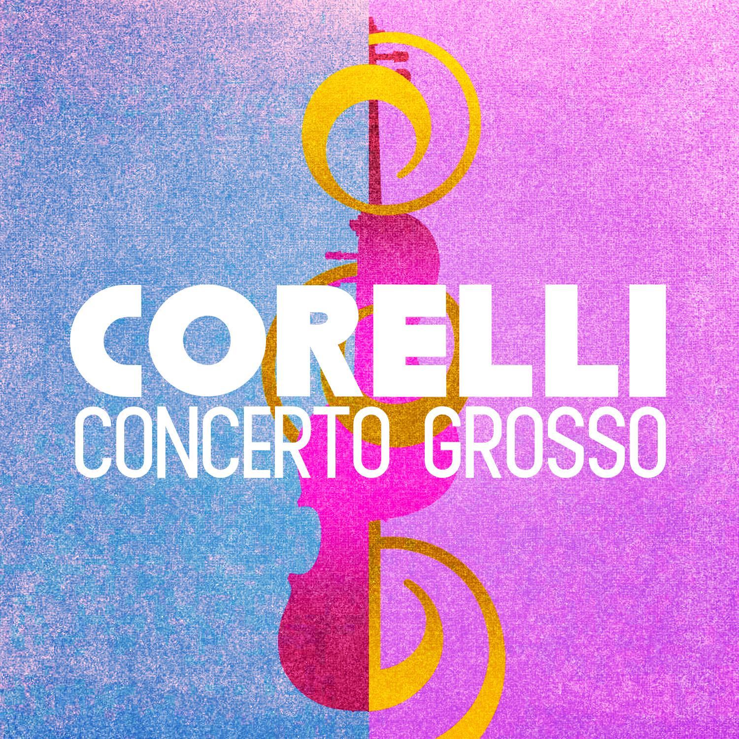 Corelli: Concerto Grosso
