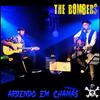 The Bombers - Ardendo em Chamas (Ao Vivo)