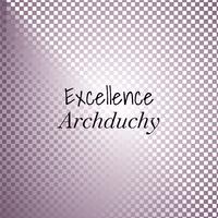 Excellence Archduchy