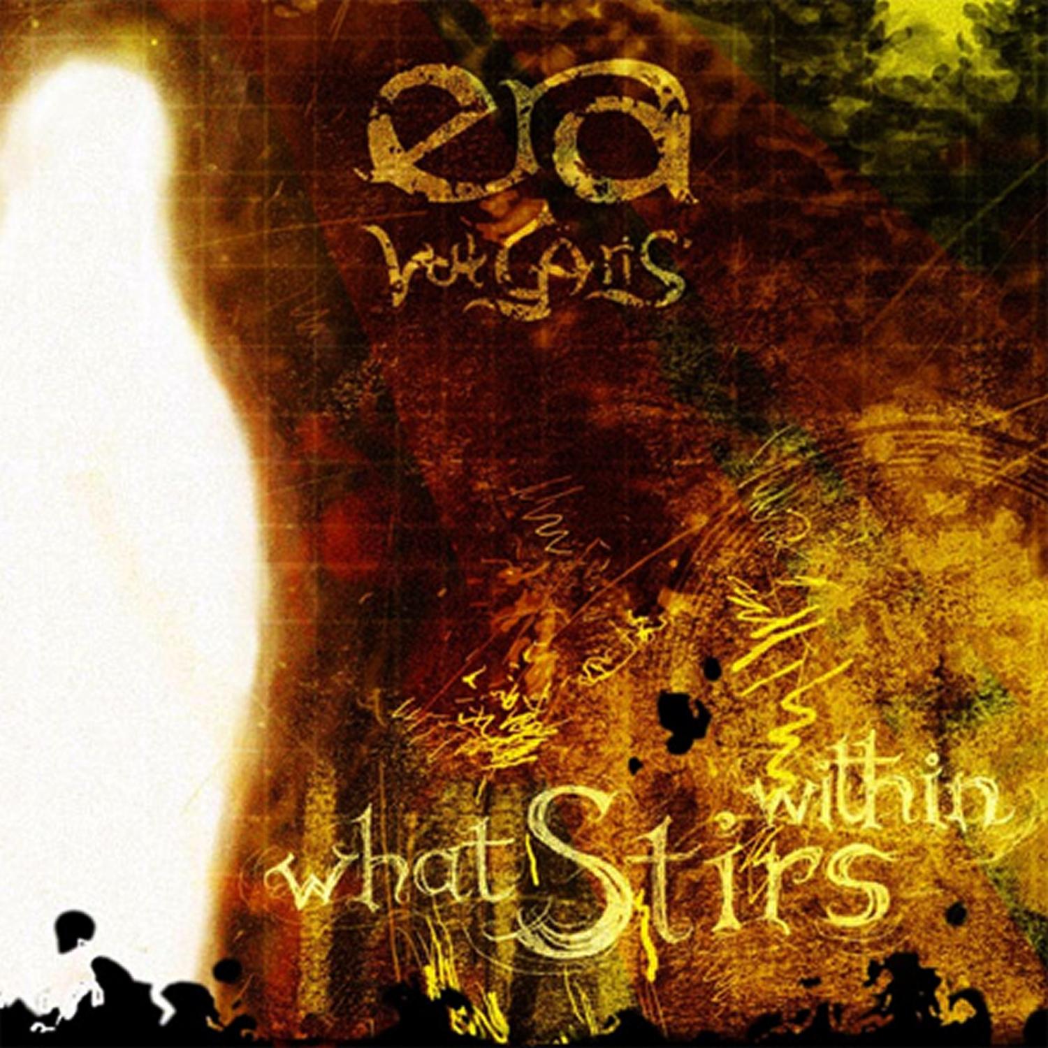 What Stirs Within