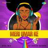 DJ Kashish Rathore - Meri Umar Ke - Afro Mix