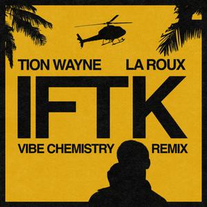 Tion Wayne & La Roux - IFTK (BB Instrumental) 无和声伴奏
