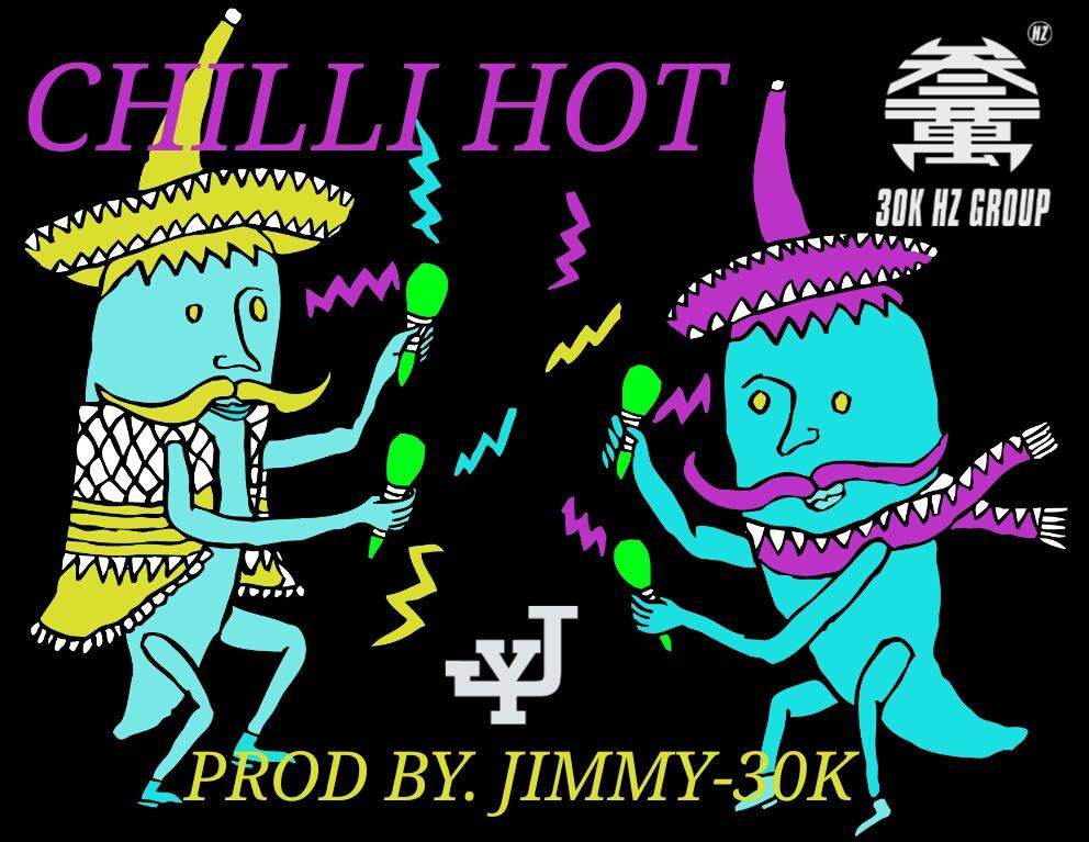 Chilli Hot - Prod.By Jimmy-30K