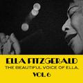 The Beautiful Voice of Ella, Vol. 6