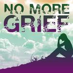 No More Grief: Songs to Uplift and Reinvigorate专辑