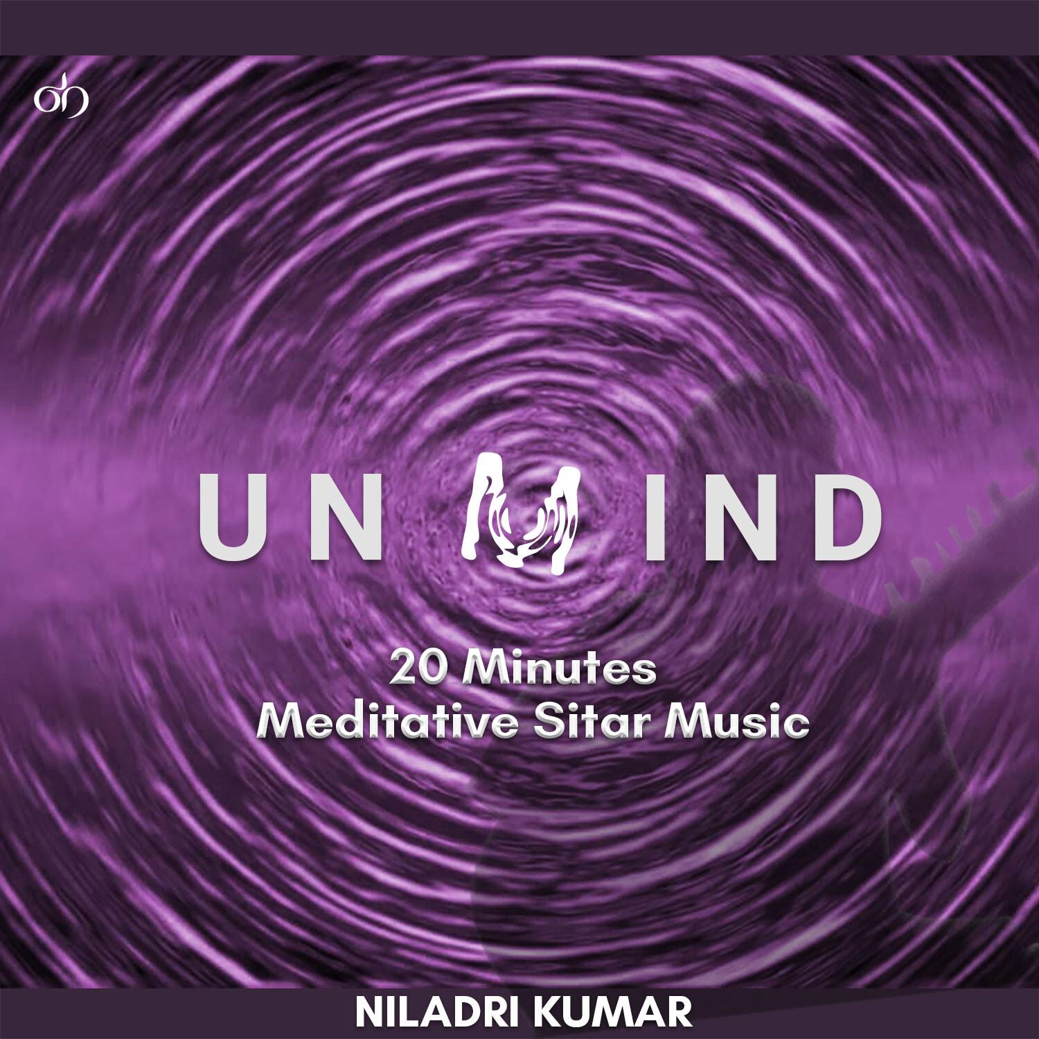Unmind - Meditative Sitar Music (Instrumental)