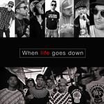 When Life goes Down专辑