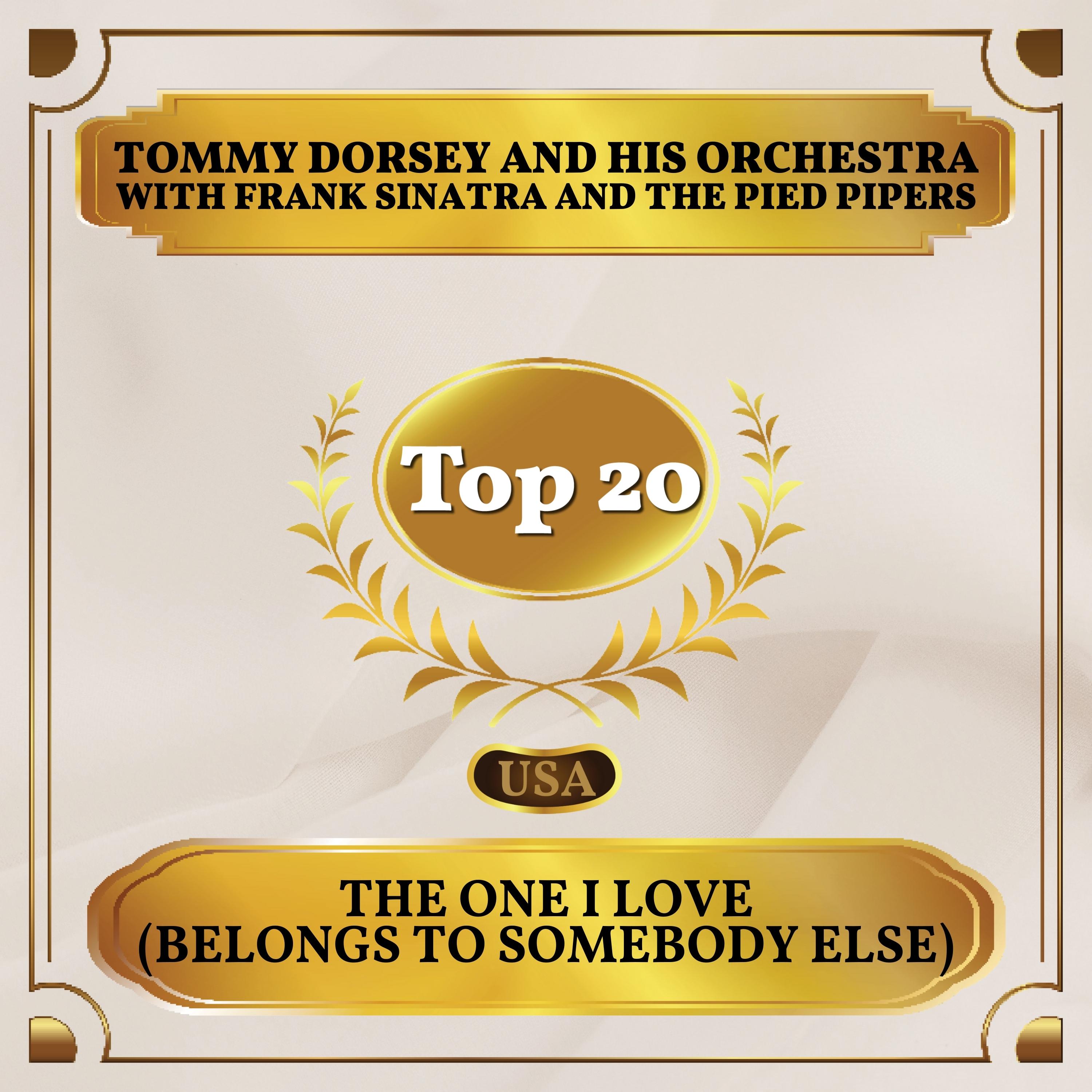 The One I Love (Belongs to Somebody Else) (Billboard Hot 100 - No 15)