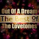 Out of a Dream - The Best of the Lovetones专辑