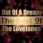 Out of a Dream - The Best of the Lovetones专辑