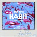 Habit by Rain Man ft. Krysta Youngs [Aries Remix]专辑