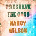 Preserve The Good