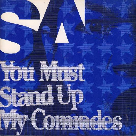 You Must Stand Up My Comrades
