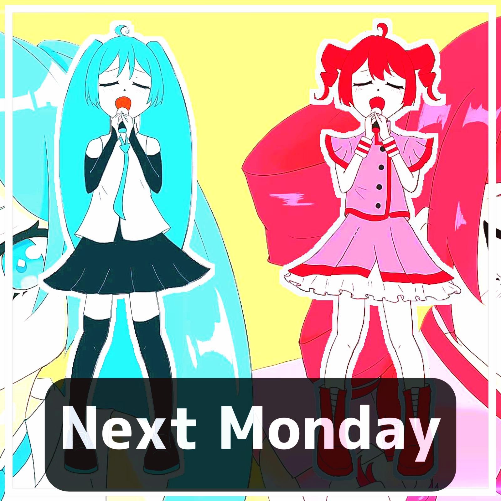 Next Monday (feat. 初音ミク & 重音テト)专辑
