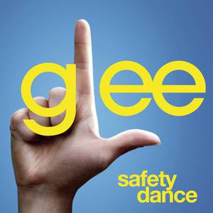 Safety Dance - Glee Cast (PM karaoke) 带和声伴奏 （降8半音）