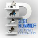 Sergei Rachmaninoff: The Piano Collection专辑