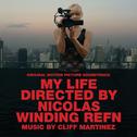My Life Directed by Nicolas Winding Refn (Original Motion Picture Soundtrack)专辑