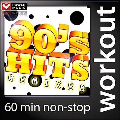 90's Hits Remixed (60 Minute Non-Stop Workout Mix)