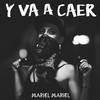 Mariel Mariel - Y Va a Caer