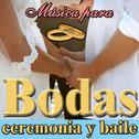 Música Para Bodas. Ceremonia y Baile专辑