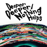 Deeper Deeper / Nothing Helps专辑