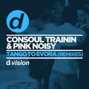 Tango To Evora(Remixes)