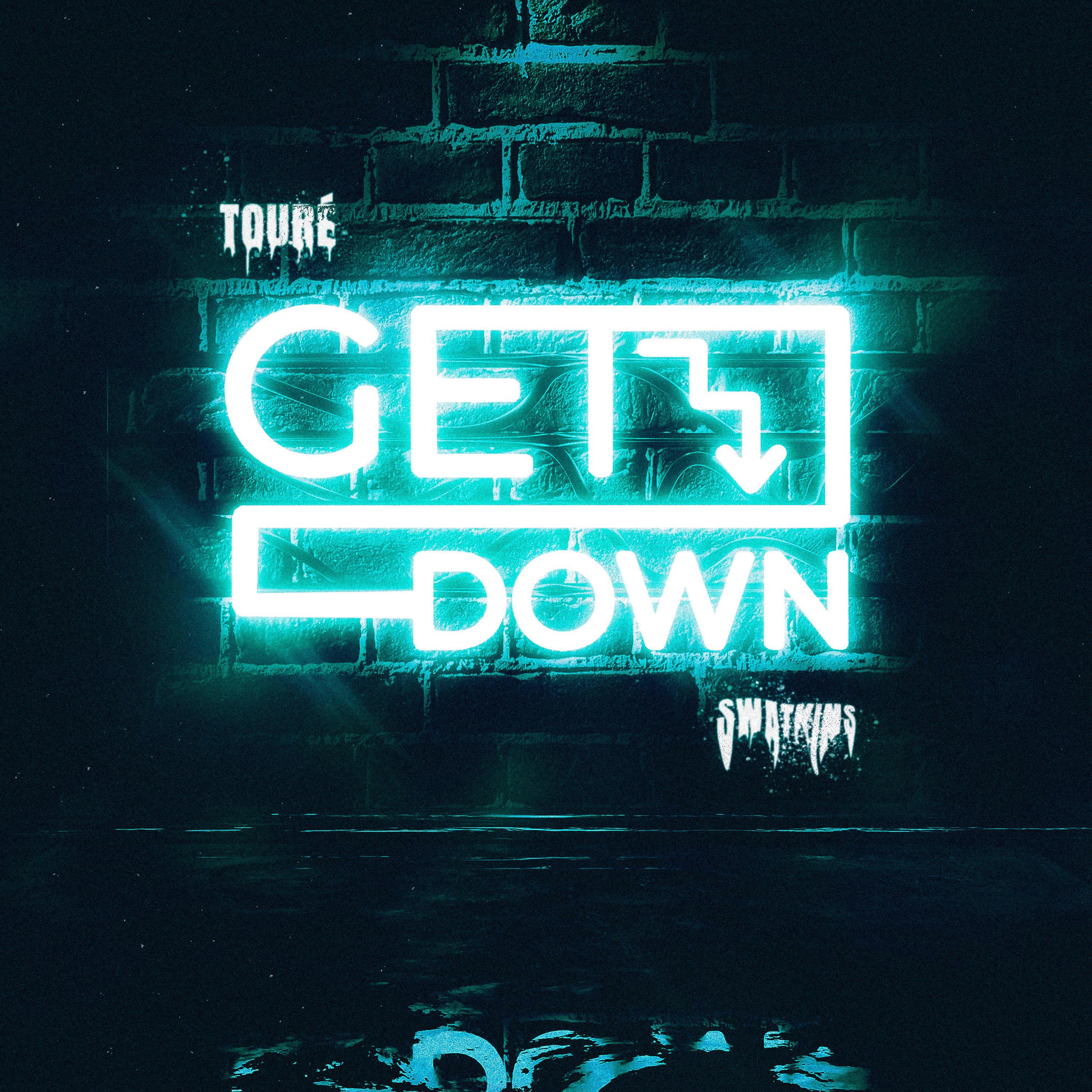 Touré - Get Down (feat. Swatkins)