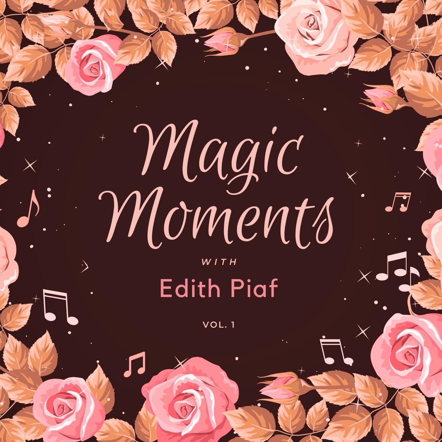 Magic Moments with Edith Piaf, Vol. 1