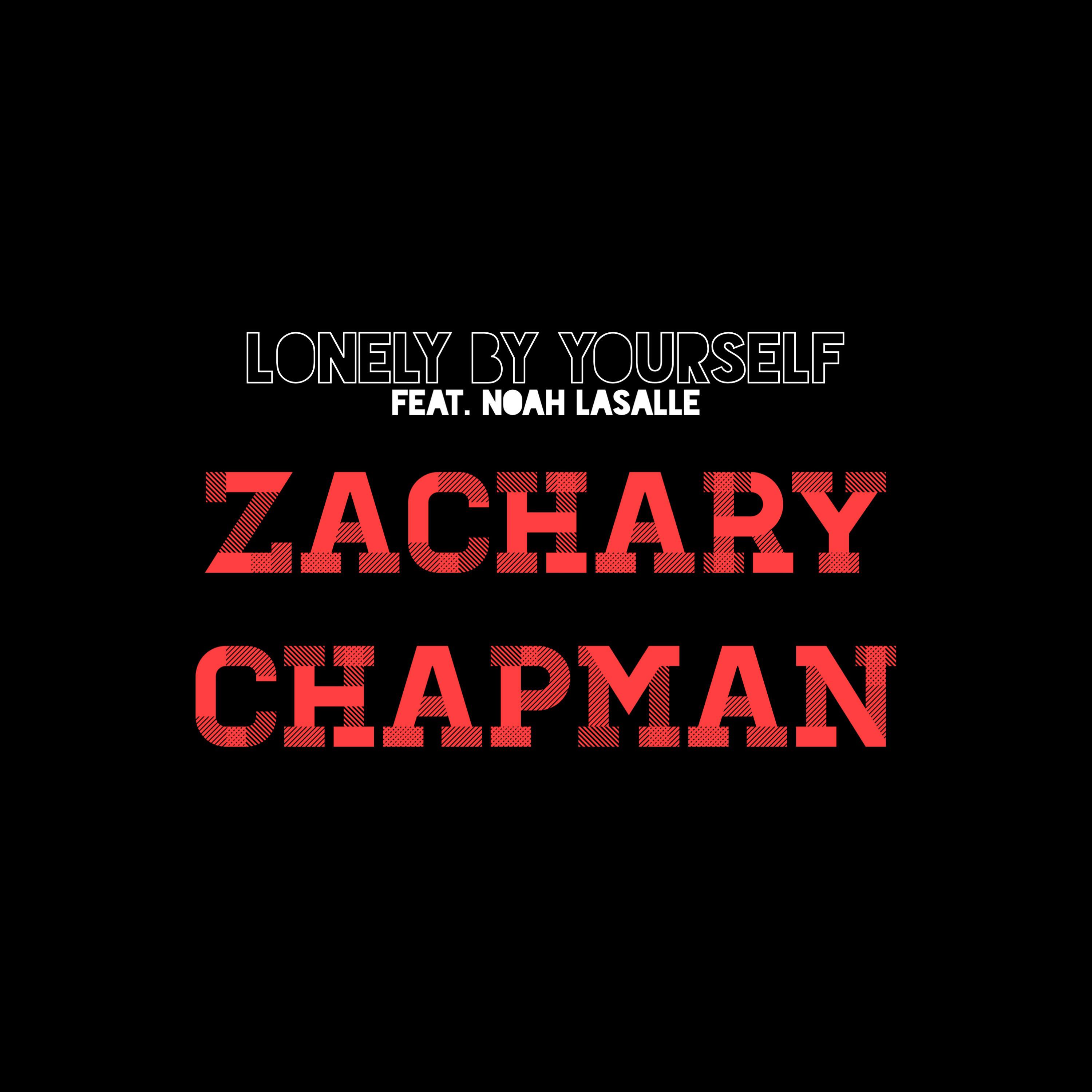 Zachary Chapman - Lonely By Yourself