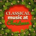 Classical Music at Christmas专辑