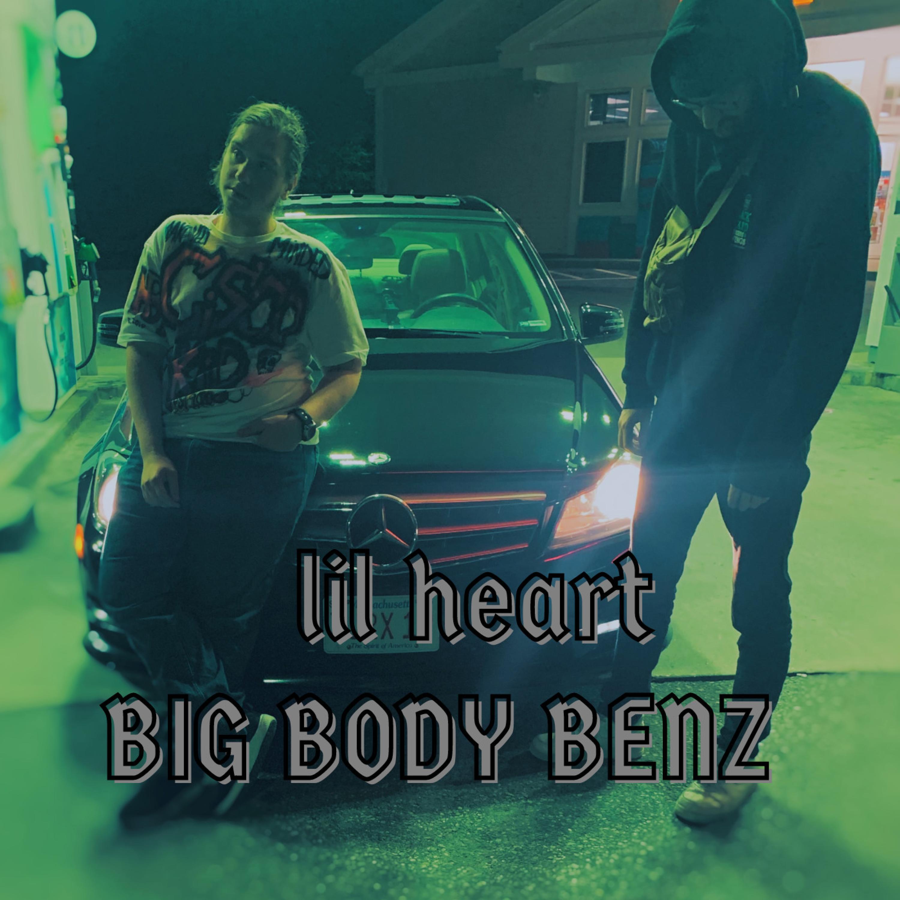 Lil Heart - BIG BODY BENZ (feat. Impatient)
