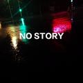 NO STORY