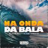 WR Original - Na Onda da Bala