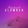 Ambient Slumber