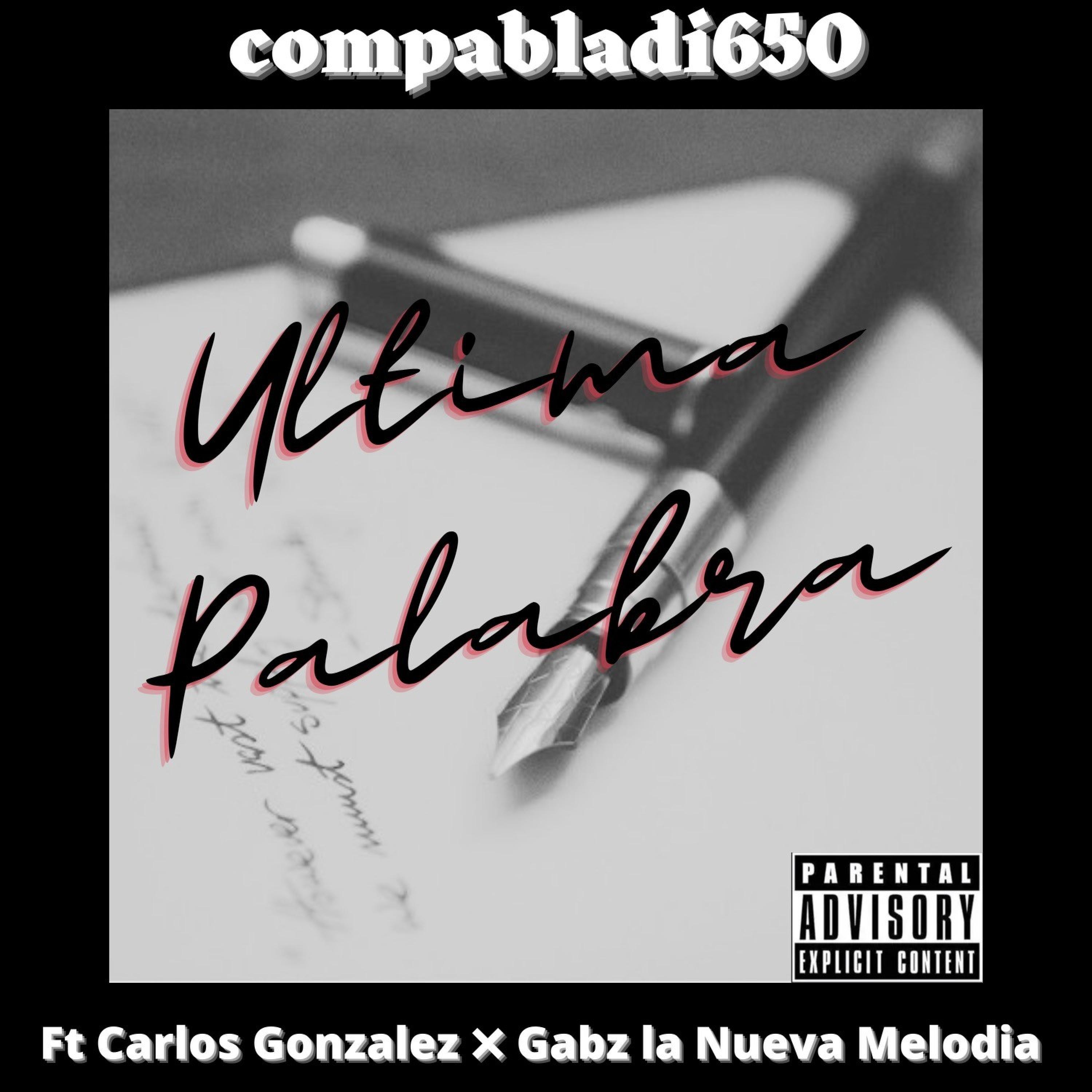 Ultima Palabra (feat. Carlos Gonzalez & Gabz La Nueva Melodia)