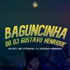 MC RF3 - Baguncinha do Dj Gustavo Henrique