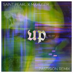 Up (Pastision Remix)