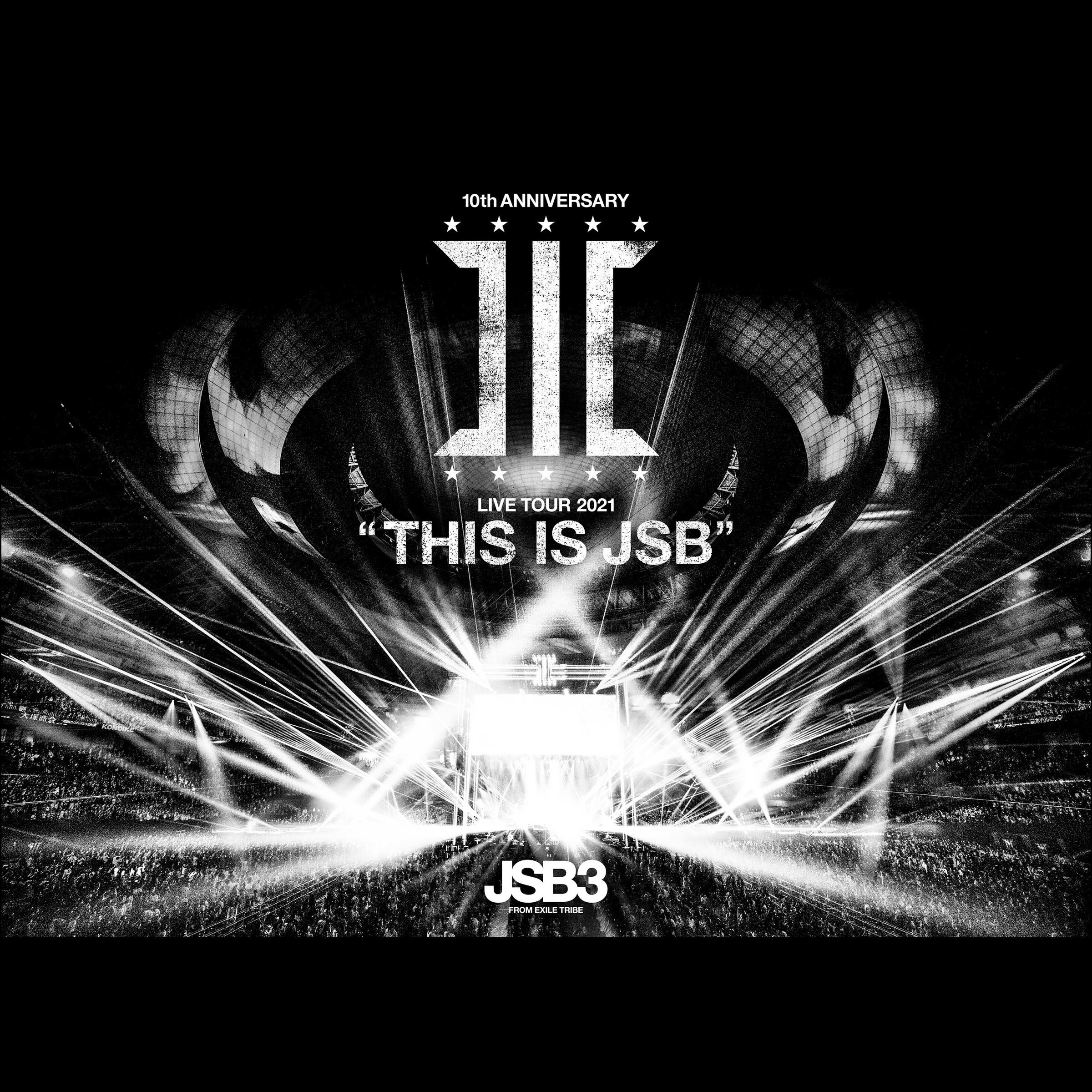 三代目 J SOUL BROTHERS LIVE TOUR 2021 “THIS IS JSB” (LIVE)