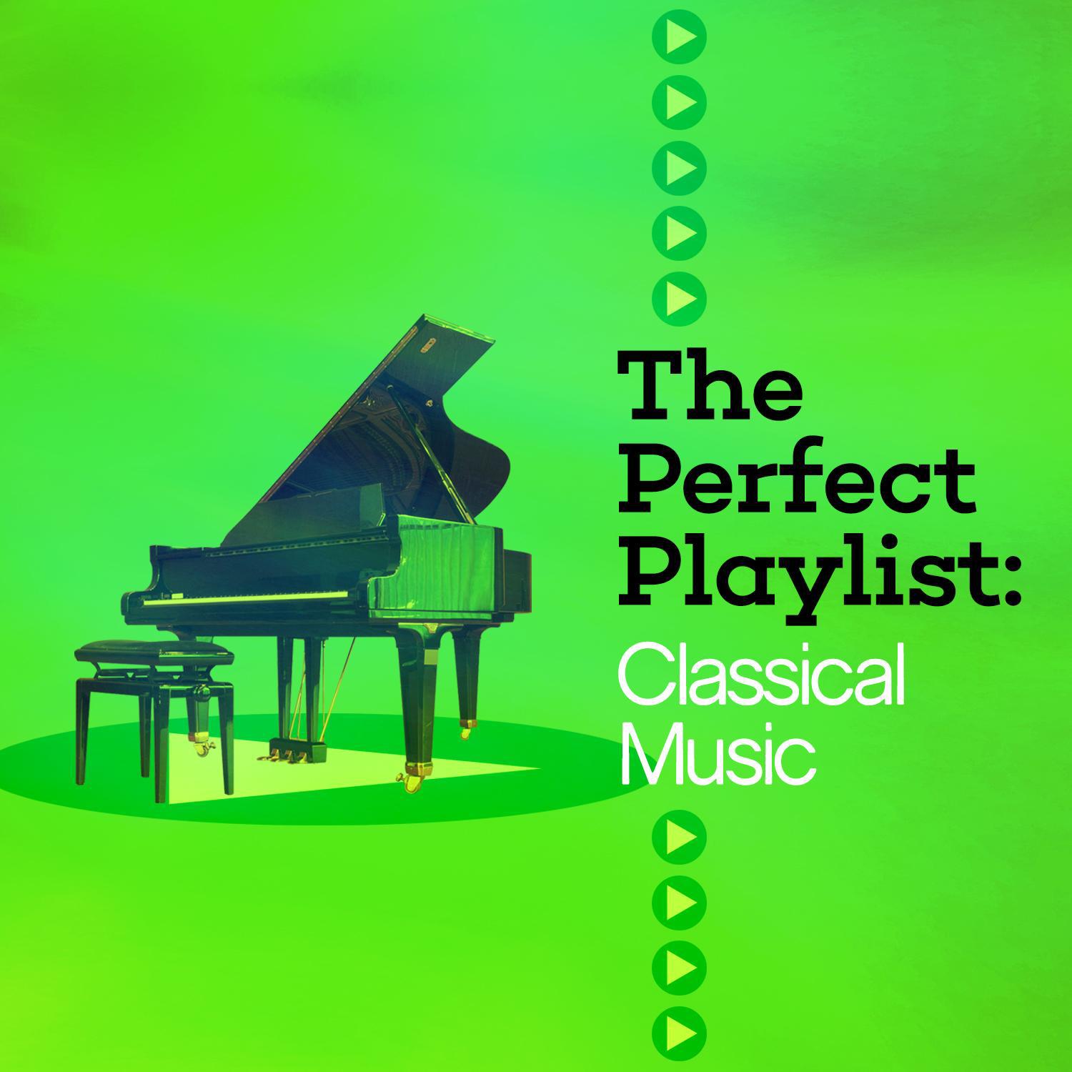 The Perfect Playlist: Classical Music专辑