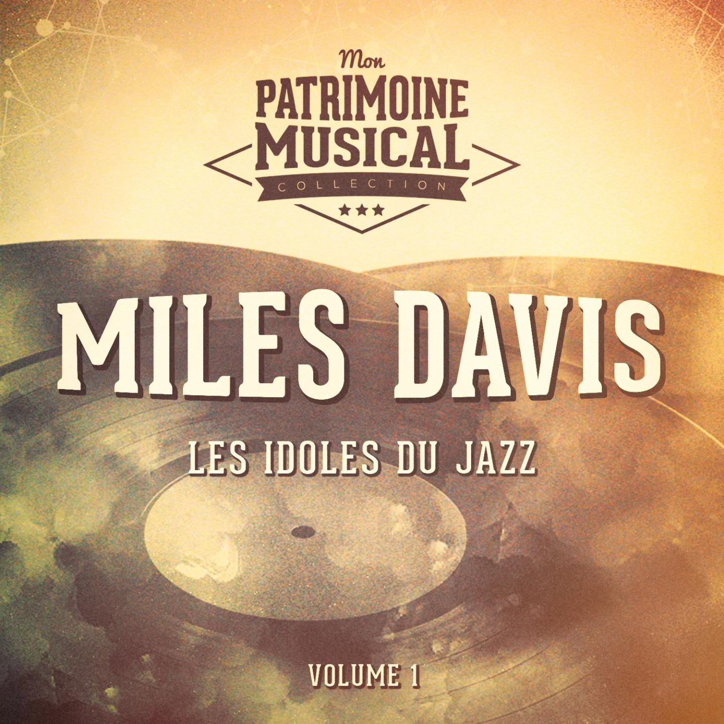 Les idoles du Jazz : Miles Davis, Vol. 1专辑