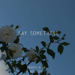 Sebastien-Say Something （Bootleg）