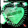 Rap Session$ - Validation (feat. Terebi, Skai & TriggaNasty)