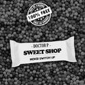 Sweet Shop (Moksi Switch Up)专辑