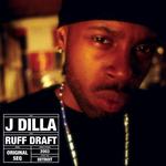 Ruff Draft (Dilla's Mix)专辑