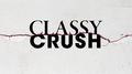 Classy Crush专辑