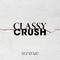 Classy Crush专辑