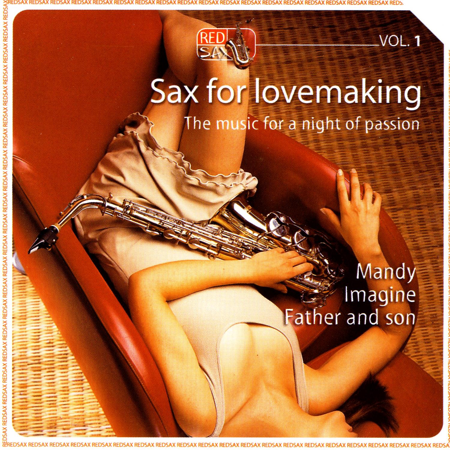 Sax For Lovemaking: The Music For A Night Of Passion