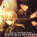 Fate/Zero Original Image Soundtrack RETURN TO ZERO